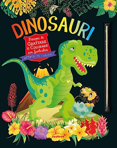 Dinosauri. Disegni Da Grattare E Colorare Con Fantastici Effetti Colori. Ediz. A Colori. Con Bastoncino