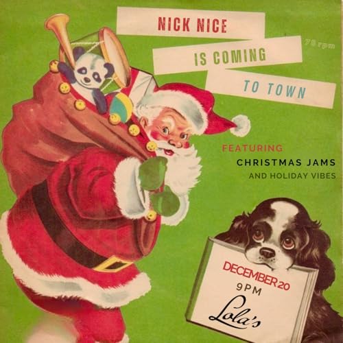 Episode 27: Nick Nice - Christmas Jams at Lola's 12.20.25 copertina