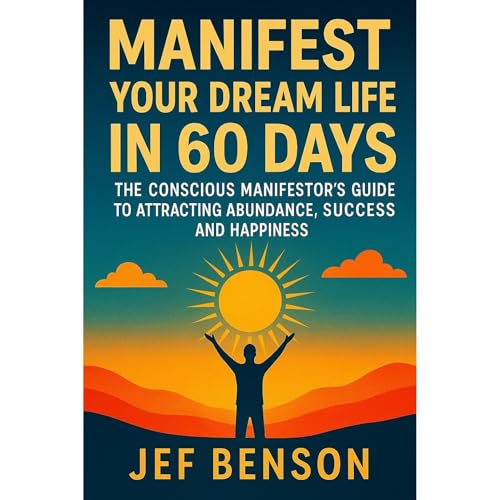 Manifest Your Dream Life in 60 Days Audiolibro Por Jef Benson arte de portada