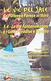  Ligurien-Piemont Wanderkarte Sonderblatt Le Vie del Sale f.4 - La Val Fontanabuona e i Golfi Paradiso e Tigullio, Italien topographische Landkarte 1:25.000 (Landkarte)