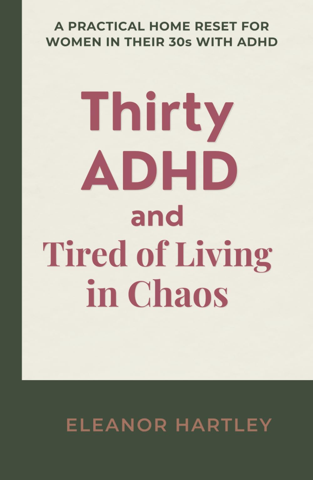 Thirty, ADHD and Tired of Living in Chaos: A Practical Home Reset Guide for Women in Their 30s with ADHD