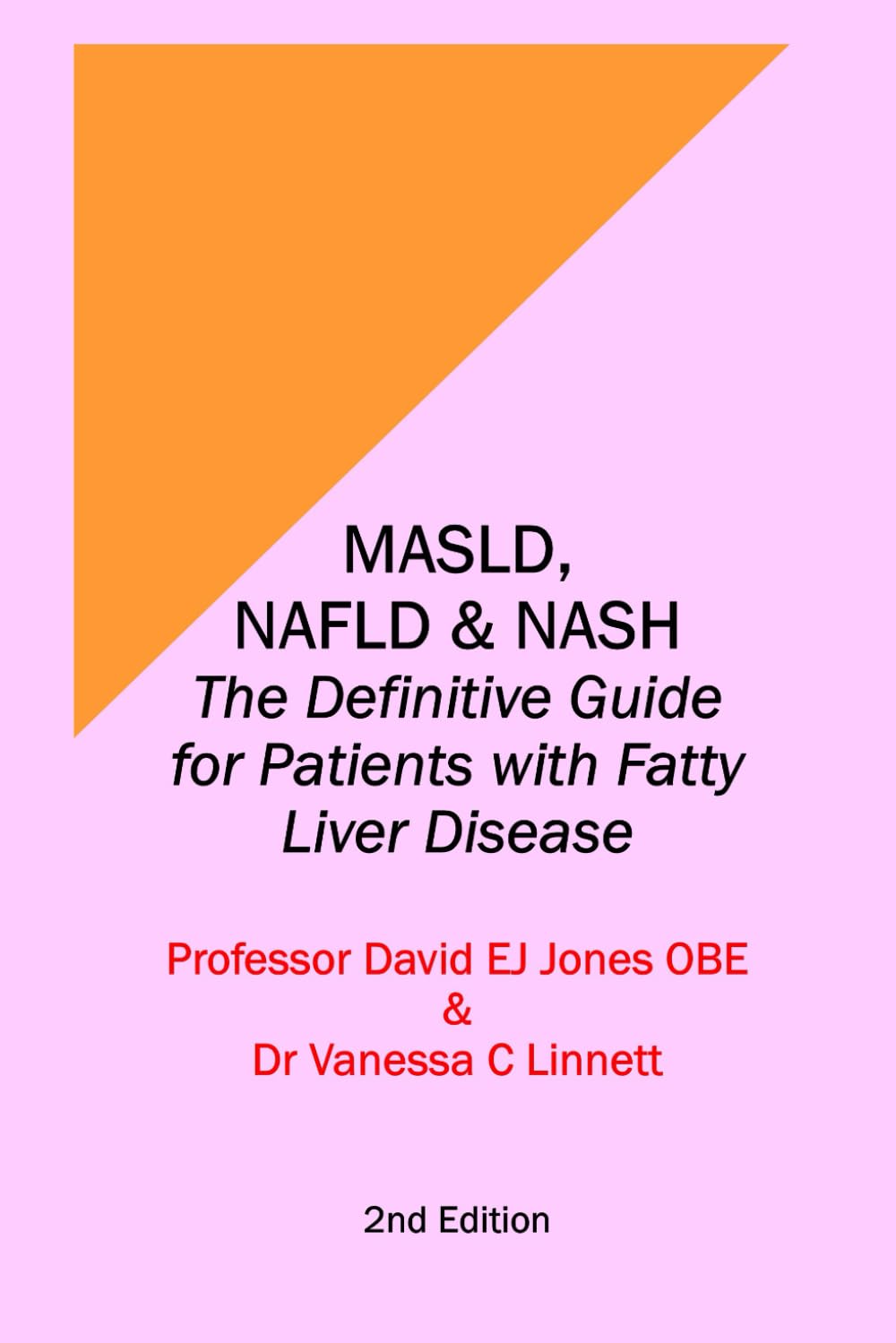 MASLD, NAFLD & NASH: The Definitive Guide for Patients with Fatty Liver Disease (The Definitive Guides to Liver Disease)