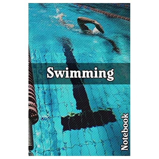 Swimming Notebook: Workbook For Swimming Activities, Diets and Exercises Journal Swimmers