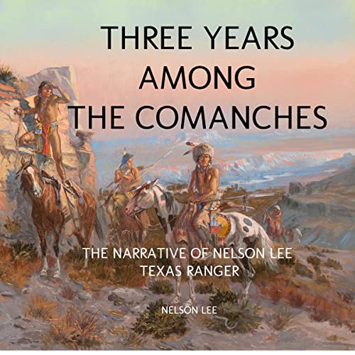 Three Years Among the Comanches by Nelson Lee episode artwork