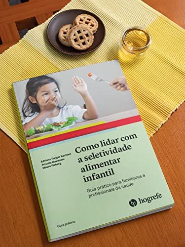 Como Lidar com a Seletividade Alimentar Infantil