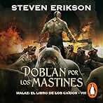 Doblan por los mastines: Malaz: El Libro de los Caídos 8