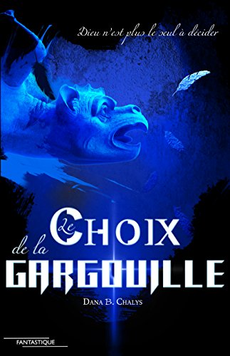 Télécharger Le Choix de la Gargouille livre En ligne