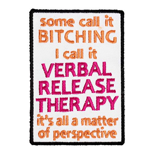 Bitching I Call It Verbal Release Therapy Patch, Women's Funny Patches