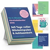 6-Minuten Abreisskalender 2026 – Achtsamkeitskalender – täglich Glücksimpulse & Sprüche – Tagesabreißkalender zum Aufstellen oder Aufhängen