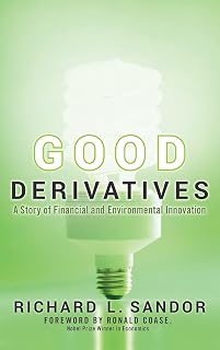 Good Derivatives: A Story of Financial and Environmental Innovation