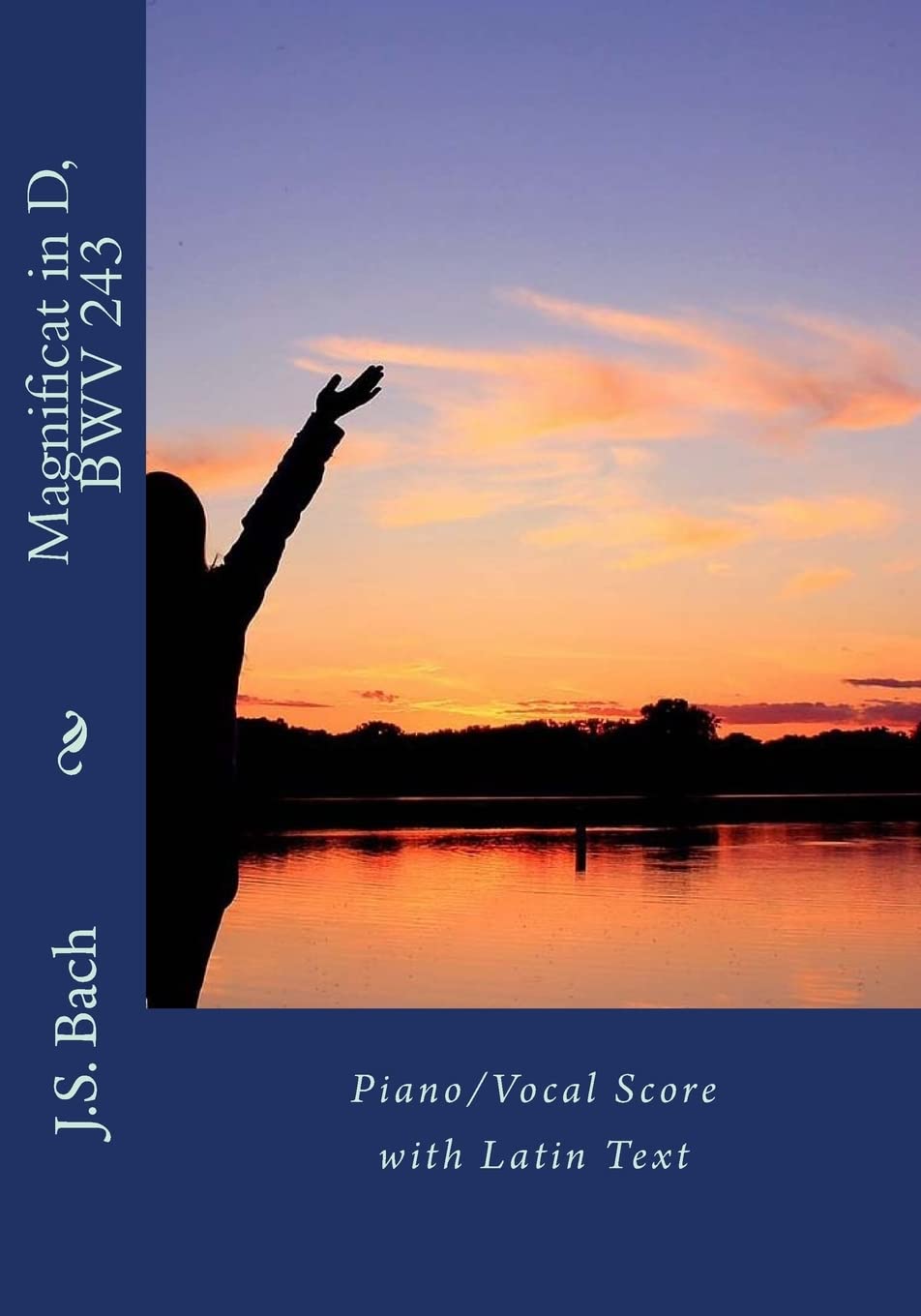 Magnificat in D, BWV 243: Piano/Vocal Score with Latin Text: Volume 1 (Choral Masterworks)