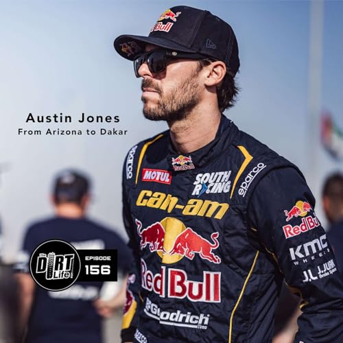 Episode 156 - Austin Jones - From Arizona to DAKAR Podcast Por  arte de portada