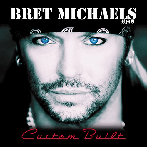 Bret Michaels  (Featuring Brad Arnold of 3 Doors Down, Chris Cagle, Mark Wills)