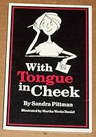 With Tongue in Cheek 0940873869 Book Cover