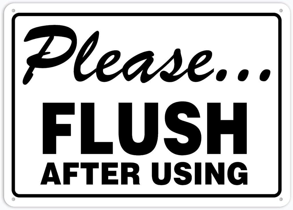 8"x12" Rust Free Aluminum Metal Sign - Please Flush After Using - Waterproof, Weatherproof, Fade Resistant, 4 Pre-Drilled Holes