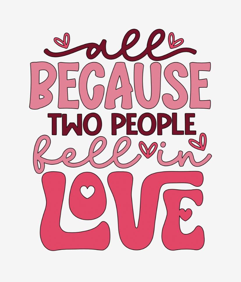 All Because Two People Fell In Love Baby Bodysuit Onesie2