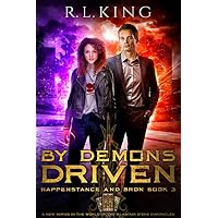 By Demons Driven: Happenstance and Bron