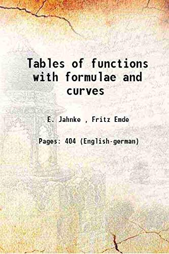 Tables of functions with formulae and curves 1945: Eugen Jahnke ...