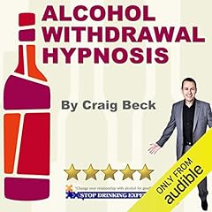 Alcohol Withdrawal Hypnosis Audiolibro Por Craig Beck arte de portada