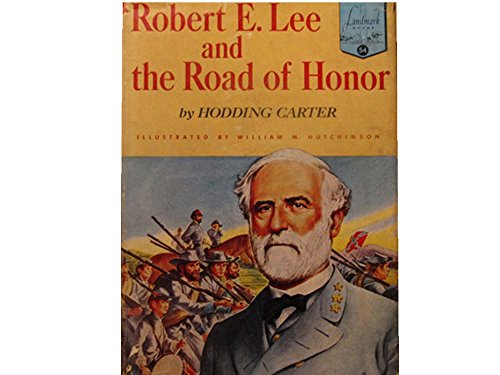 Robert E. Lee and the Road to Honor. A Landmark... B004PKVJG0 Book Cover