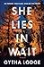 She Lies in Wait: A Novel