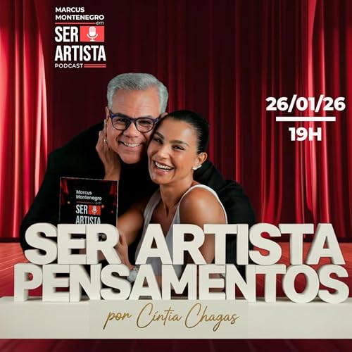 #03|PENSAMENTOS SER ARTISTA|C&Iacute;NTIA CHAGAS e seus pensamentos em conversa com Marcus Montenegro