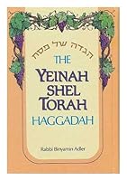 The Yeinah Shel Torah : Haggadah a Collection of Explanations, Interpretations, Profound Insights ... [Etc. ] / Compiled by Rabbi Binyamin Adler ; Translated by Yaakov Lavon B004SHY2XW Book Cover