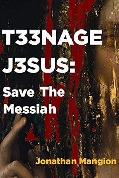 Paperback Teenage Jesus: Save The Messiah Book