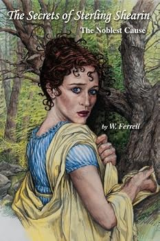 Paperback The Secrets of Sterling Shearin: The Noblest Cause Book