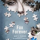 Fox Forever: The Jenna Fox Chronicles, Book 3