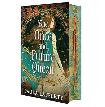 The Once and Future Queen by Paula Lafferty, depicting a woman in a crown facing to the right with a blue cape, the fore-edge of the book decorated with a red sword above a blue background with golden leaves.