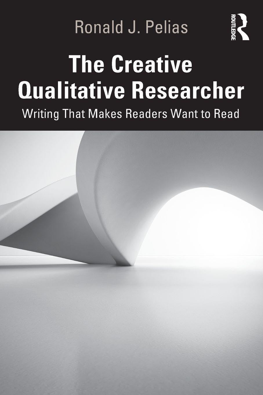 The Creative Qualitative Researcher: Writing That Makes Readers Want to Read