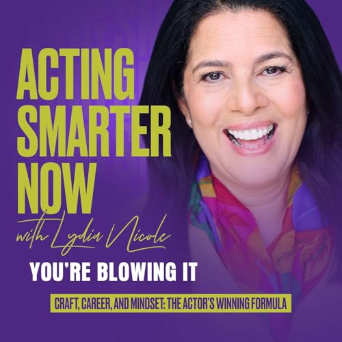 Couverture de 10 Subtle Ways You’re DESTROYING Your Acting Career (Without Even Knowing It)