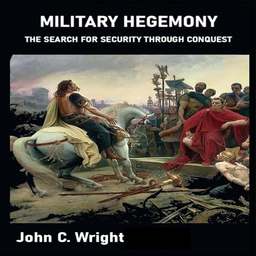 Military Hegemony by John Wright episode artwork