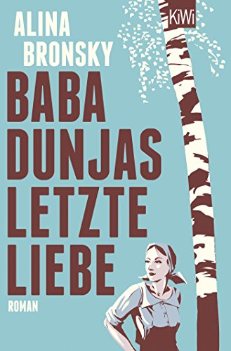 Baba Dunjas letzte Liebe: Roman Baba Dunjas letzte Liebe: Roman
