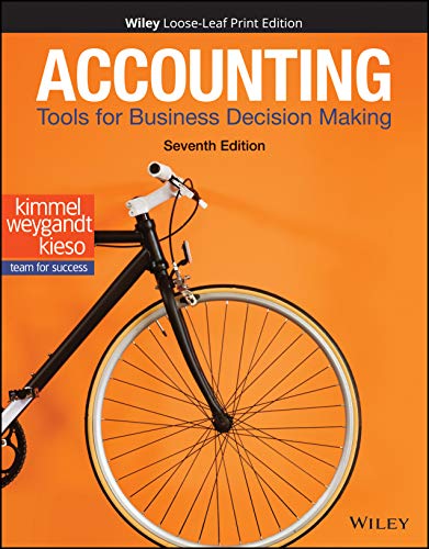 Compare Textbook Prices for Accounting: Tools for Business Decision Making 7 Edition ISBN 9781119494782 by Kimmel, Paul D.,Weygandt, Jerry J.,Kieso, Donald E.