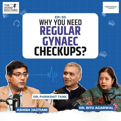 Debunking Women&rsquo;s Health Myths | EP 3 | The Good Doctors Podcast