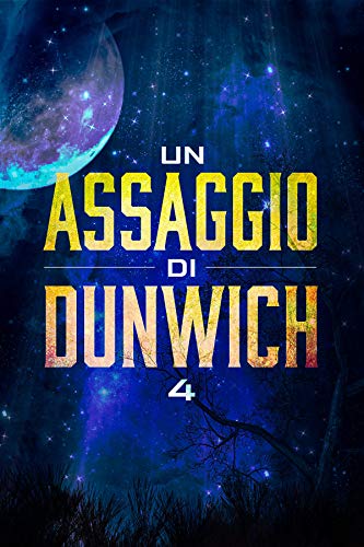 Un Assaggio di Dunwich 4 Un Assaggio di Dunwich 4