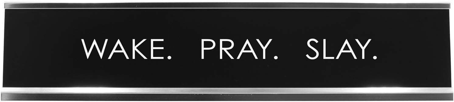 Signs ByLITA Wake. Pray. Slay. Novelty Desk Sign