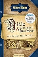 Adèle et les noces de la Reine Margot 2362311457 Book Cover