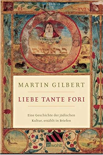 Liebe Tante Fori: Eine Geschichte der jüdischen Kultur, erzählt in Briefen Liebe Tante Fori: Eine Geschichte der jüdischen Kultur, erzählt in Briefen