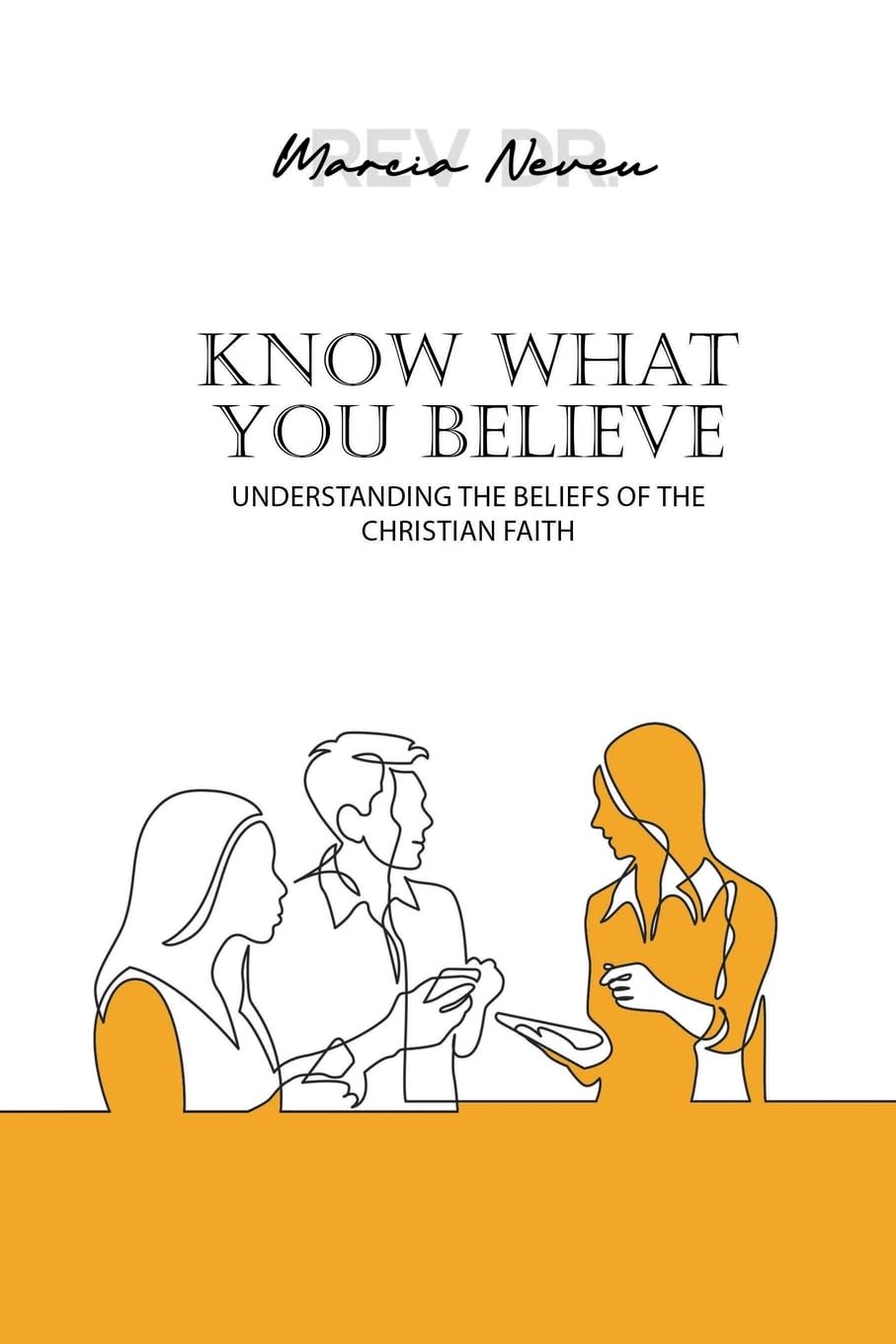 Know What You Believe: Understanding the Beliefs of the Christian Faith within NTCG: An Introduction to the Doctrinal Beliefs of the Christian Faith