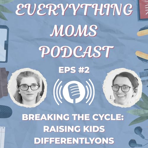 Breaking the Cycle: Raising Kids Differently