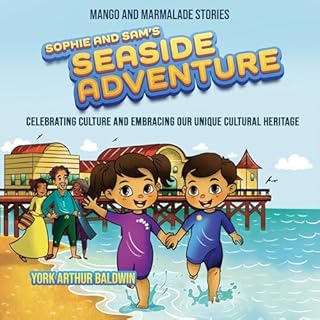 Sophie and Sam's Seaside Adventure: Celebrating Culture and Embracing Our Unique Family Heritage cover art
