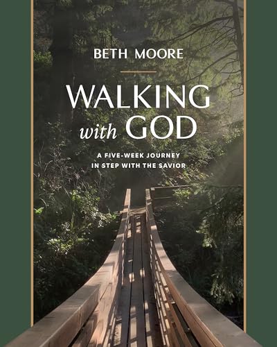 Walking with God: A Five-Week Journey in Step with the Savior