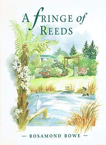A Fringe of Reeds: Rowe, Rosamond, O'Gorman, Sheryl: 9781869502393 ...