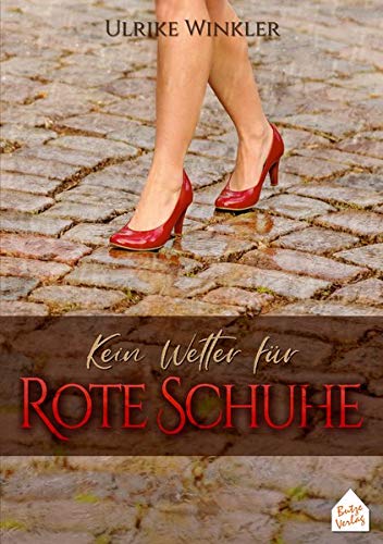 Preisvergleich Produktbild Kein Wetter für Rote Schuhe