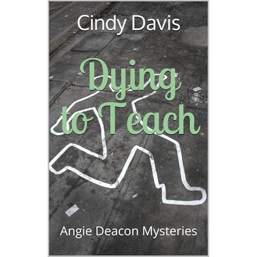Dying to Teach : Cindy Davis