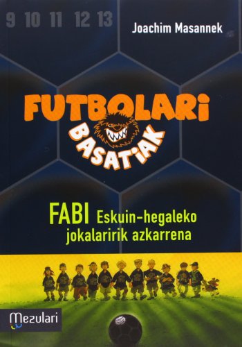 Futbolari basatiak: Fabi eskuin-hegaleko jokalaririk azkarrena