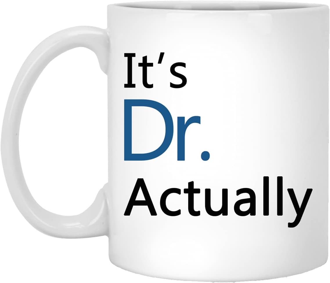 GreenStar GiftsGreenStar Gifts It's Dr Actually Phd Graduation Phd Phd Student New Doctor Medical Student Phd Graduate Gift For Her, New Dr Gift 11oz